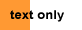 Text Only