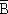 b bar