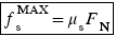 StartLayout 1st Row 1st Column f Subscript s Superscript UpperWord M A X Baseline equals mu Subscript s Baseline Upper F Subscript Upper N EndLayout