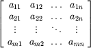 matrix(4,4,[a_(11),a_(12),...,a_(1n),a_(21),a_(22),...,a_(2n), 
      _...,_...,\...,_...,a_(m1),a_(m2),...,a_(mn)])